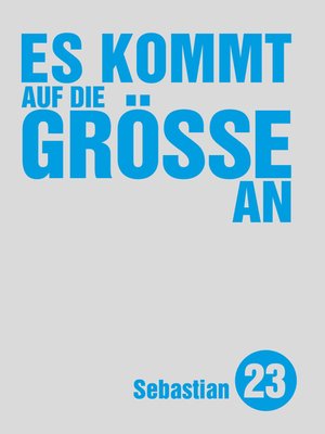 cover image of Es kommt auf die Größe an